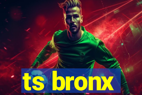 ts bronx